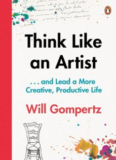 think like an artist (ebook)-will gompertz-9780241970812