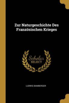 zur naturgeschichte des franzosischen krieges-9780270993912