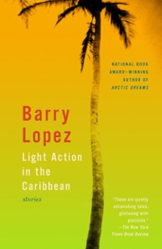 light action in the caribbean (ebook)-barry lopez-9780307806512