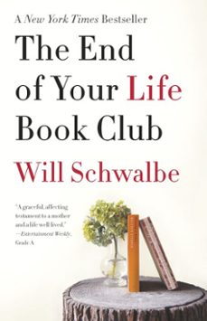 the end of your life book club (ebook)-will schwalbe-9780307961112