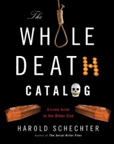 the whole death catalog (ebook)-harold schechter-9780345512512