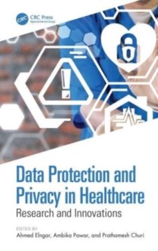 data protection and privacy in healthcare-ahmed elngar-9780367501112