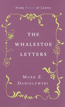 the whalestoe letters-mark z. danielewski-9780375714412