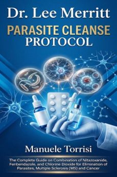 dr. lee merritt parasite cleanse protocol-manuele torrisi-9780557934812