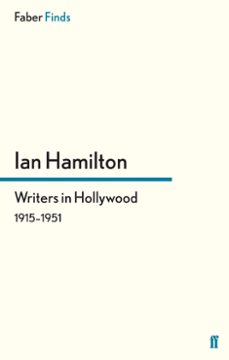 writers in hollywood 1915-1951 (ebook)-ian hamilton-9780571283712
