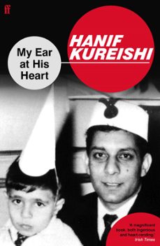 my ear at his heart (ebook)-hanif kureishi-9780571319312
