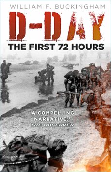 d-day: the first 72 hours (ebook)-william f buckingham-9780752496412