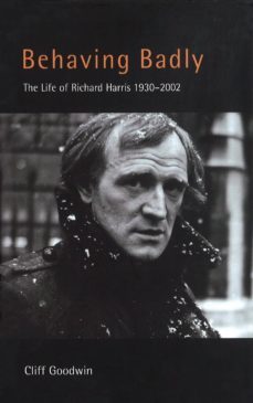 behaving badly: richard harris (ebook)-cliff goodwin-9780753546512