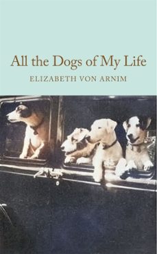 all the dogs of my life (ebook)-elizabeth von arnim-9781035064212