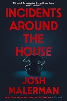 incidents around the house-josh malerman-9781035073412