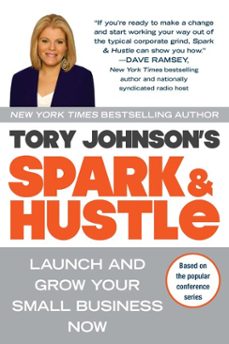spark &amp; hustle (ebook)-tory johnson-9781101580912