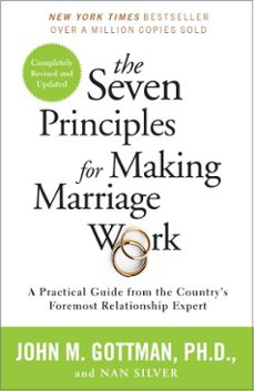 the seven principles for making marriage work (ebook)-john m. gottman-nan silver-9781101902912