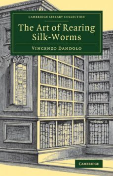 the art of rearing silkworms-9781108082112