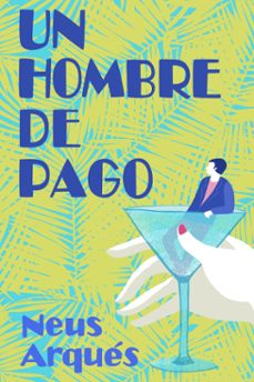 un hombre de pago (ebook)-neus arques-9781311902412