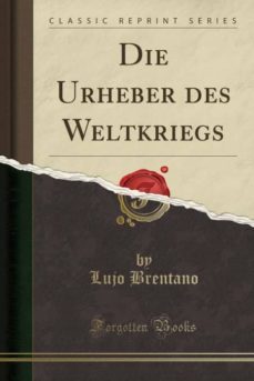 die urheber des weltkriegs (classic reprint)-9781332371112