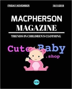 cutebabyshop - trends in children's clothing (2018)-macpherson magazine-9781364040512