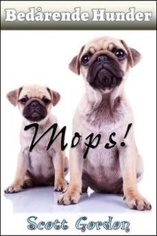 bedrende hunder: mops (ebook)-scott gordon-9781386394112