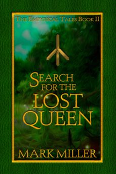 search for the lost queen (ebook)-mark miller-9781386479512