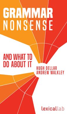 grammar nonsense and what to do about it (ebook)-hugh dellar-andrew walkley-9781393581512