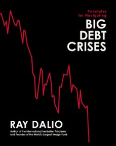 principles for navigating big debt crises (ebook)-ray dalio-9781398520912