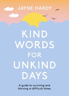 kind words for unkind days (ebook)-jayne hardy-9781398700512