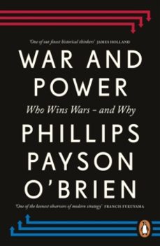 war and power-phillips payson o brien-9781405975612