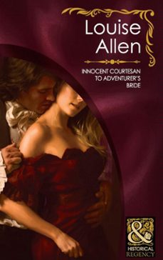 innocent courtesan to adventurer's bride (ebook)-louise allen-9781408916612