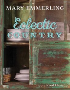eclectic country (ebook)-mary emmerling-9781423638612