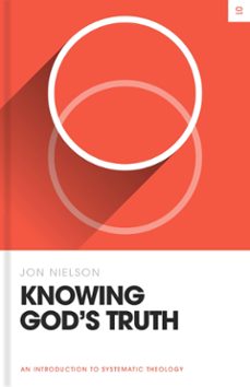 knowing god's truth (ebook)-jon nielson-9781433582912