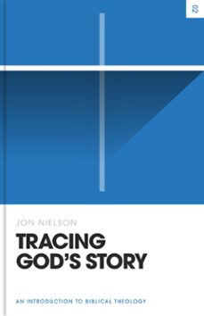 tracing god's story (ebook)-jon nielson-9781433587412