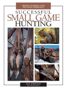successful small game hunting (ebook)-m. johnson-9781440224812