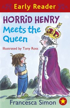 Ebook HORRID HENRY MEETS THE QUEEN EBOOK de FRANCESCA SIMON | Casa del ...