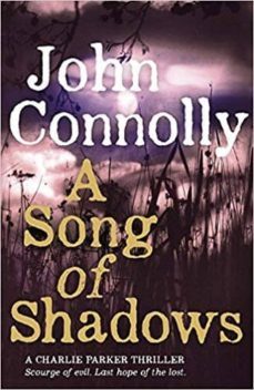 a song of shadows: a charlie parker thriller: 13-john connolly-9781444751512