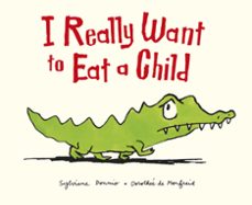 i really want to eat a child (ebook)-sylviane donnio-9781444925012