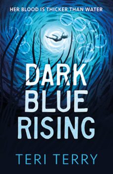 dark blue rising (ebook)-teri terry-9781444957112