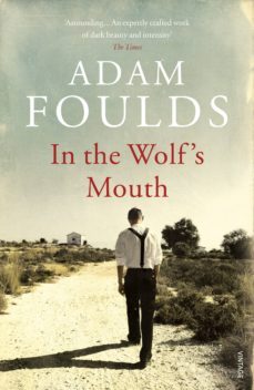in the wolf's mouth (ebook)-adam foulds-9781448181612