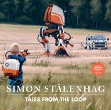 tales from the loop-simon stalenhag-9781471194412