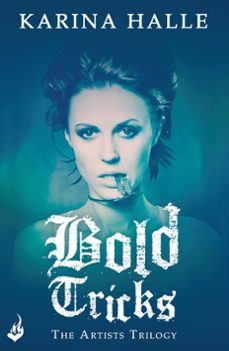 bold tricks (the artists trilogy 3) (ebook)-karina halle-9781472211712