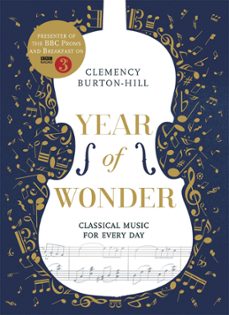 year of wonder: classical music for every day (ebook)-clemency burton hill-9781472254412