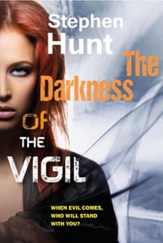 the darkness of the vigil (ebook)-stephen hunt-9781513090412