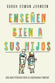 enseñen bien a sus hijos (ebook)-sarah cowan johnson-9781514012512