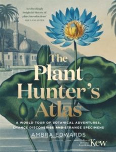 the plant-hunters atlas-ambra edwards-9781529410112