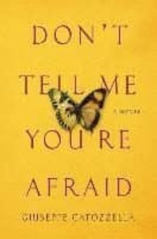 don t tell me you re afraid-giuseppe catozzella-9781594206412
