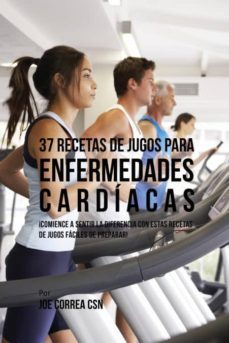 37 recetas de jugos para enfermedades cardacas-9781635317312