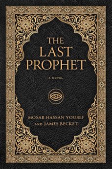 the last prophet (ebook)-mosab hassan yousef-james becket-9781637633212