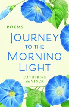 journey to the morning light (ebook)-catherine de vinck-9781640607712