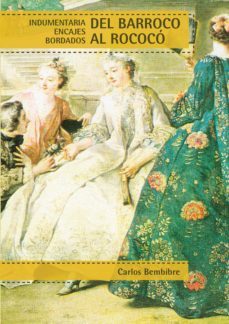 del barroco al rococo. indum., encajes, bordados (ebook)-9781643606712