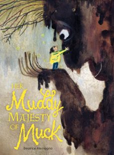 her muddy majesty of muck (ebook)-beatrice alemagna-9781662641312