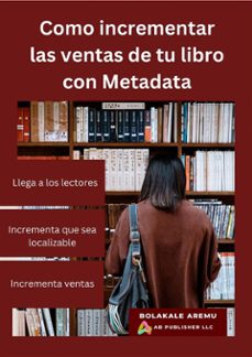 como incrementar las ventas de tu libro con metadata (ebook)-9781667477312