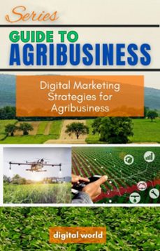 digital marketing strategies for agribusiness (ebook)-9781723461712